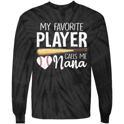 Baseball Grandma My Favorite Player Calls Me Nana Baseball Tie-Dye Long Sleeve Shirt