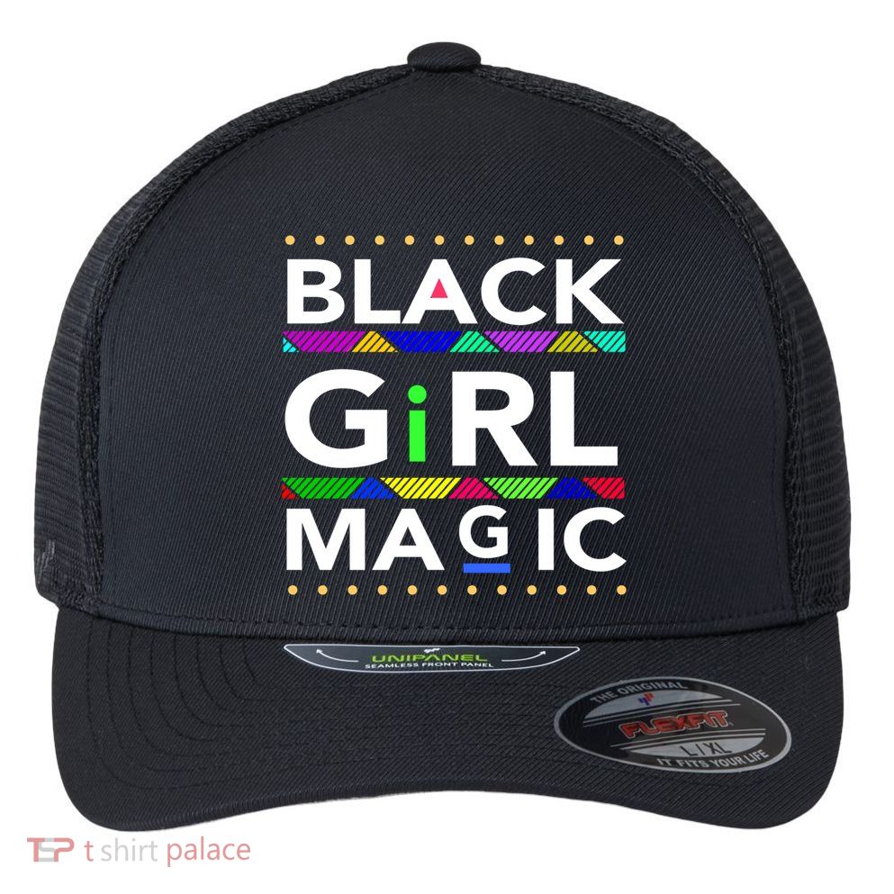 Black Girl Magic Melanin Black Queen Meaningful Gift Flexfit Unipanel Trucker Cap