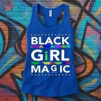 Black Girl Magic Melanin Black Queen Meaningful Gift Womens Tank Top