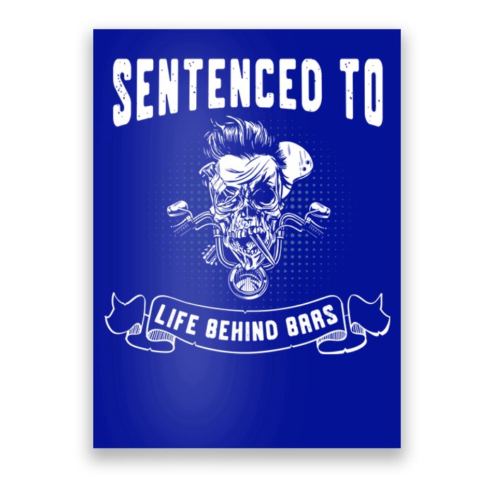 Biker Gear Motorcycle Gift Life Behind Bars Gift Poster