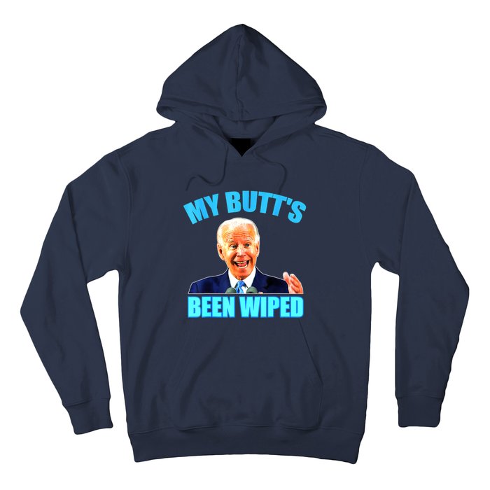 Biden Gaffe My Butts Been Wiped Anti Biden Hoodie