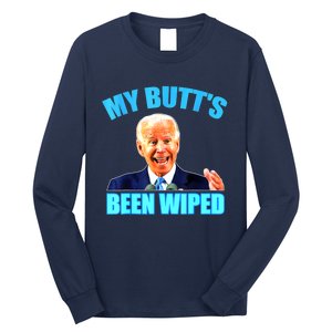 Biden Gaffe My Butts Been Wiped Anti Biden Long Sleeve Shirt