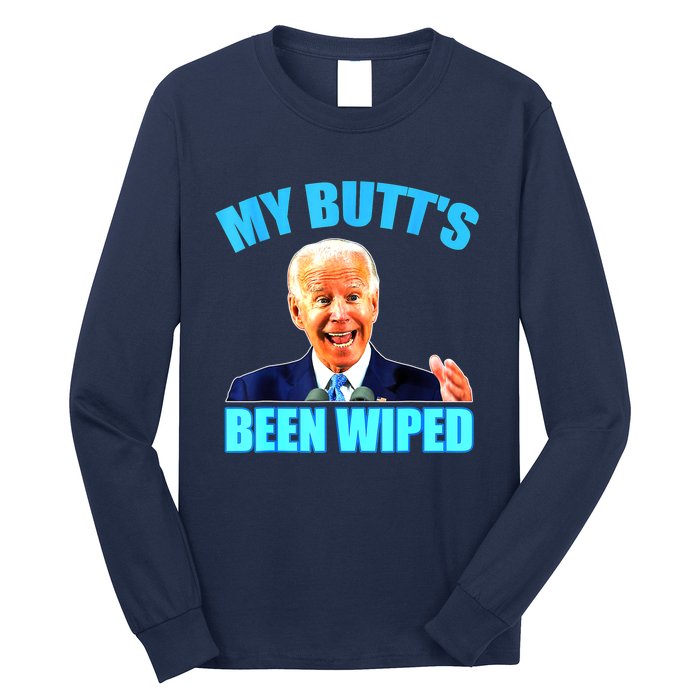 Biden Gaffe My Butts Been Wiped Anti Biden Long Sleeve Shirt