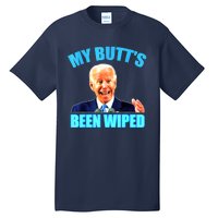 Biden Gaffe My Butts Been Wiped Anti Biden Tall T-Shirt