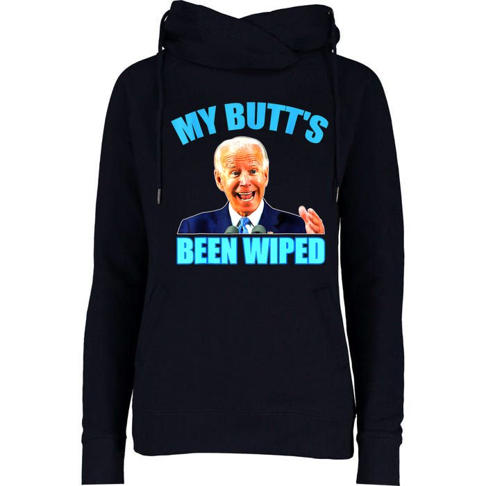 Biden Gaffe My Butts Been Wiped Anti Biden Womens Funnel Neck Pullover Hood