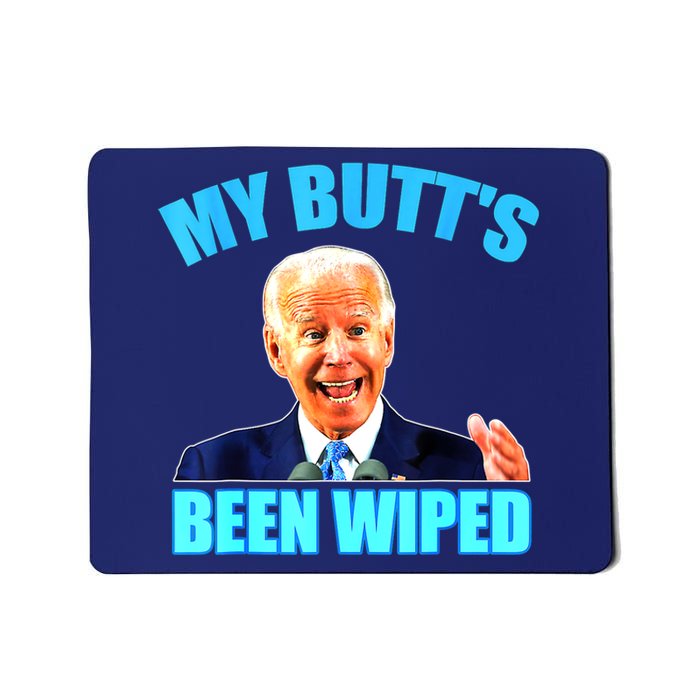 Biden Gaffe My Butts Been Wiped Anti Biden Mousepad