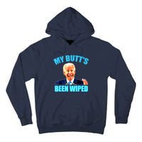 Biden Gaffe My Butts Been Wiped Anti Biden Tall Hoodie