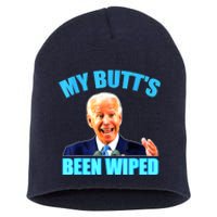 Biden Gaffe My Butts Been Wiped Anti Biden Short Acrylic Beanie