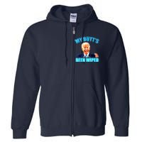 Biden Gaffe My Butts Been Wiped Anti Biden Full Zip Hoodie