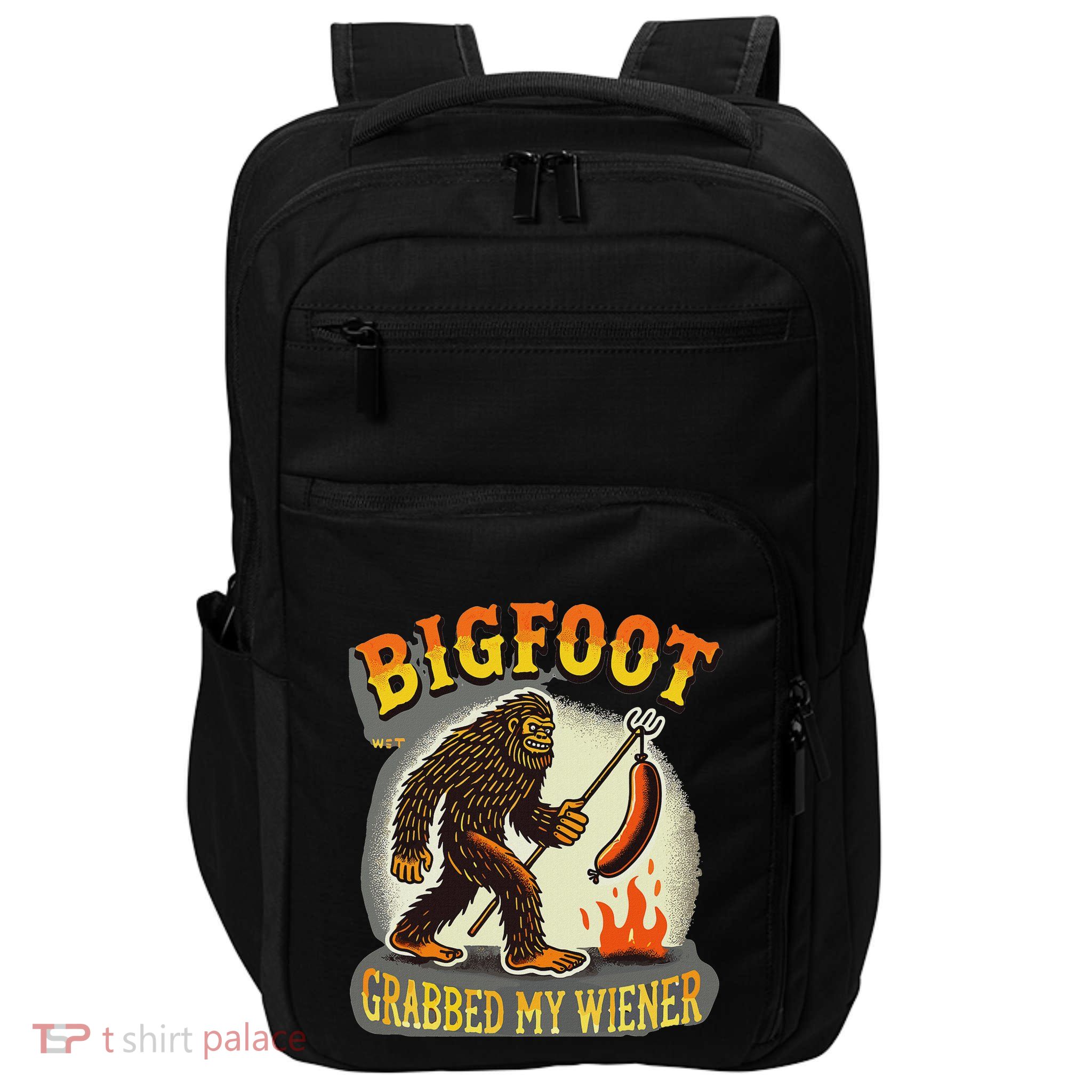 Bigfoot Grabbed My Weiner Bigfoot Grabbed My Wiener Big Foot Impact Tech Backpack