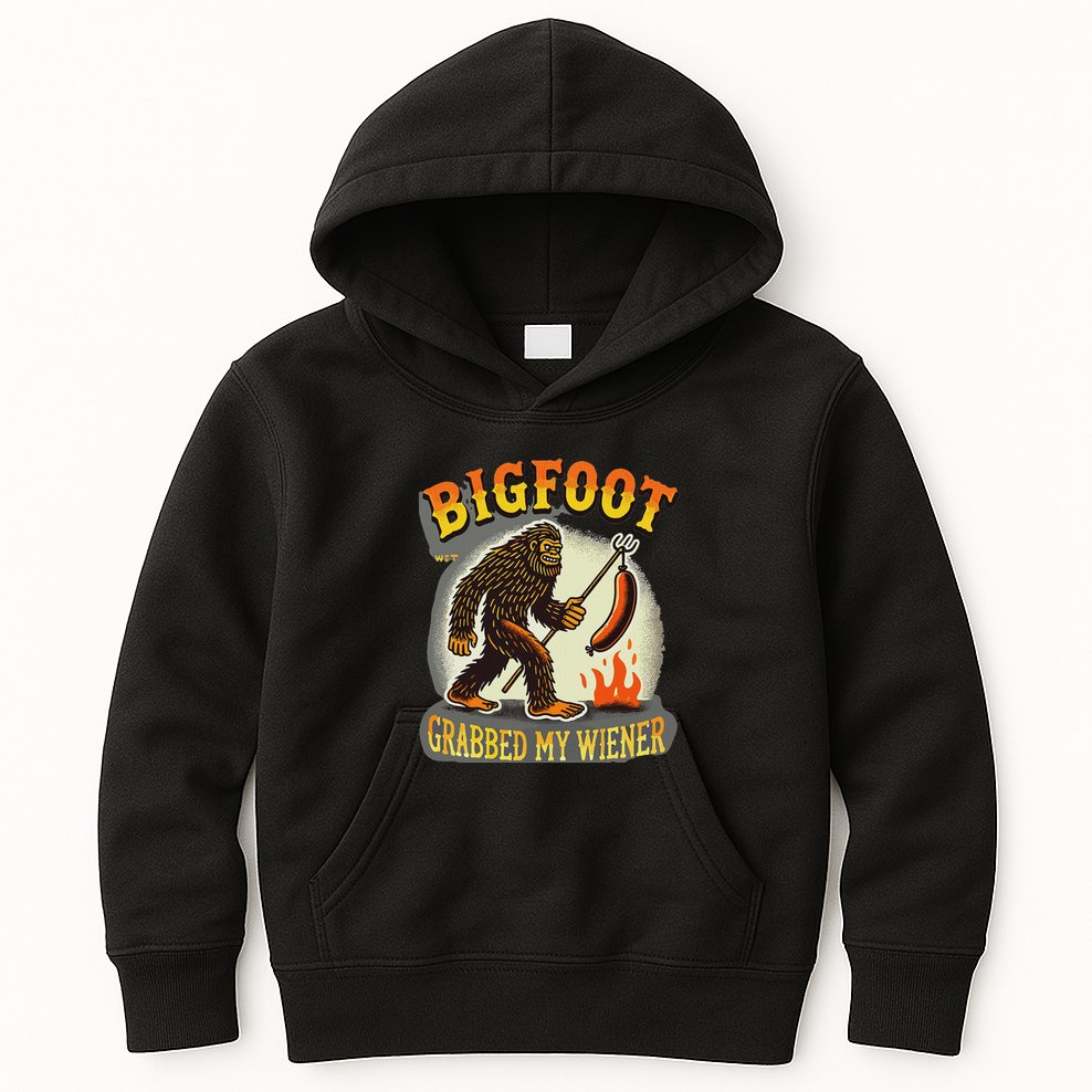 Bigfoot Grabbed My Weiner Bigfoot Grabbed My Wiener Big Foot Kids Hoodie