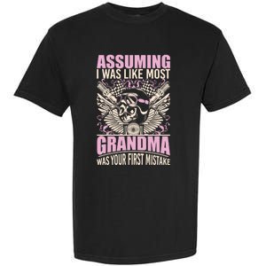 Biker Gear Motorcycle Funny Gift Grandma Assuming I'm Like Most Gift Garment-Dyed Heavyweight T-Shirt