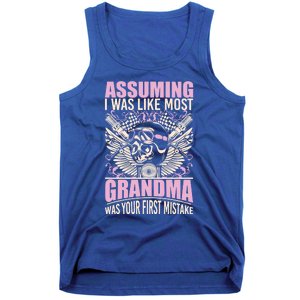 Biker Gear Motorcycle Funny Gift Grandma Assuming I'm Like Most Gift Tank Top