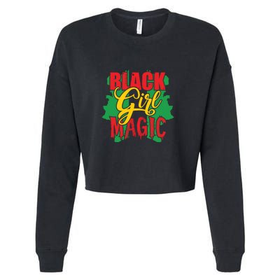 Black Girl Magic African American Melanin Gifts Cropped Pullover Crew