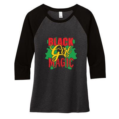 Black Girl Magic African American Melanin Gifts Women's Tri-Blend 3/4-Sleeve Raglan Shirt