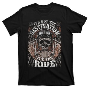 Biker Gear Motorcycle Gifts Not Target ItS The Ride T-Shirt