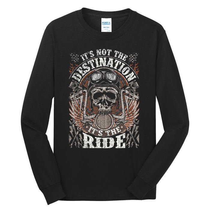 Biker Gear Motorcycle Gifts Not Target ItS The Ride Tall Long Sleeve T-Shirt