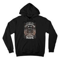 Biker Gear Motorcycle Gifts Not Target ItS The Ride Tall Hoodie