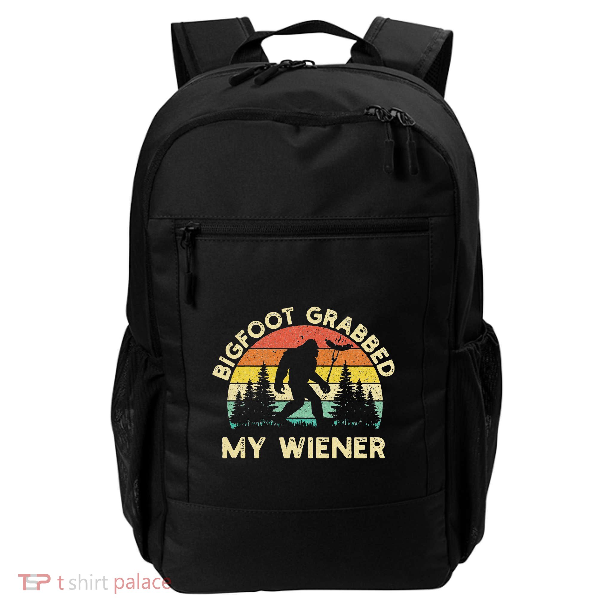 Bigfoot Grabbed My Wiener Funny Bigfoot Retro Daily Commute Backpack