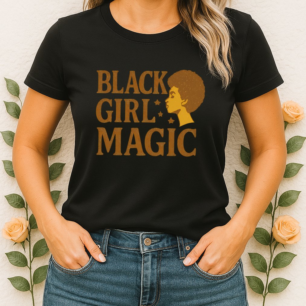 Black Girl Magic Womens T-Shirt