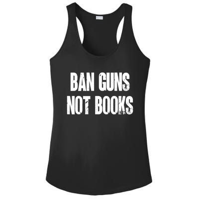 Ban Guns Not Books. Education. Protect Public Schools. Ladies PosiCharge Competitor Racerback Tank