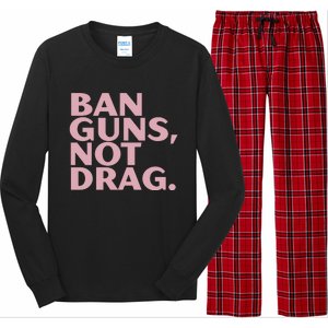 Ban Guns Not Drag Long Sleeve Pajama Set