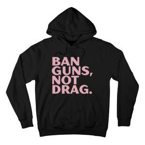 Ban Guns Not Drag Tall Hoodie