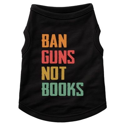Ban Guns Not Books Doggie Tank