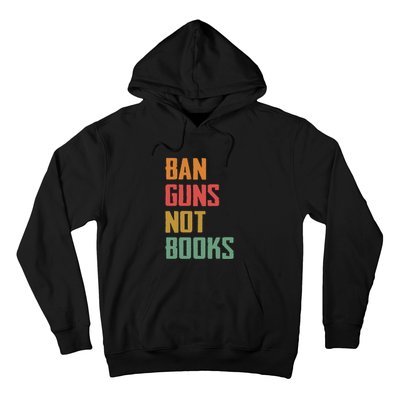 Ban Guns Not Books Hoodie