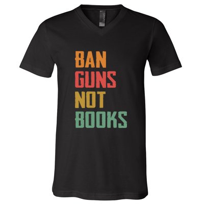 Ban Guns Not Books V-Neck T-Shirt