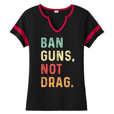 Ban Guns Not Drag Retro Ladies Halftime Notch Neck Tee