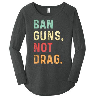 Ban Guns Not Drag Retro Women's Perfect Tri Tunic Long Sleeve Shirt