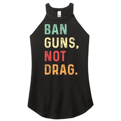 Ban Guns Not Drag Retro Women’s Perfect Tri Rocker Tank