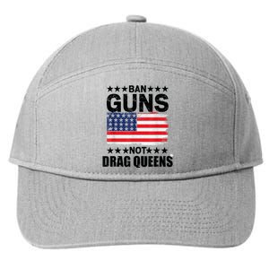 Ban Guns Not Drag Queens Drag Show Supporter American Flag 7-Panel Snapback Hat