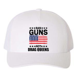 Ban Guns Not Drag Queens Drag Show Supporter American Flag Yupoong Adult 5-Panel Trucker Hat