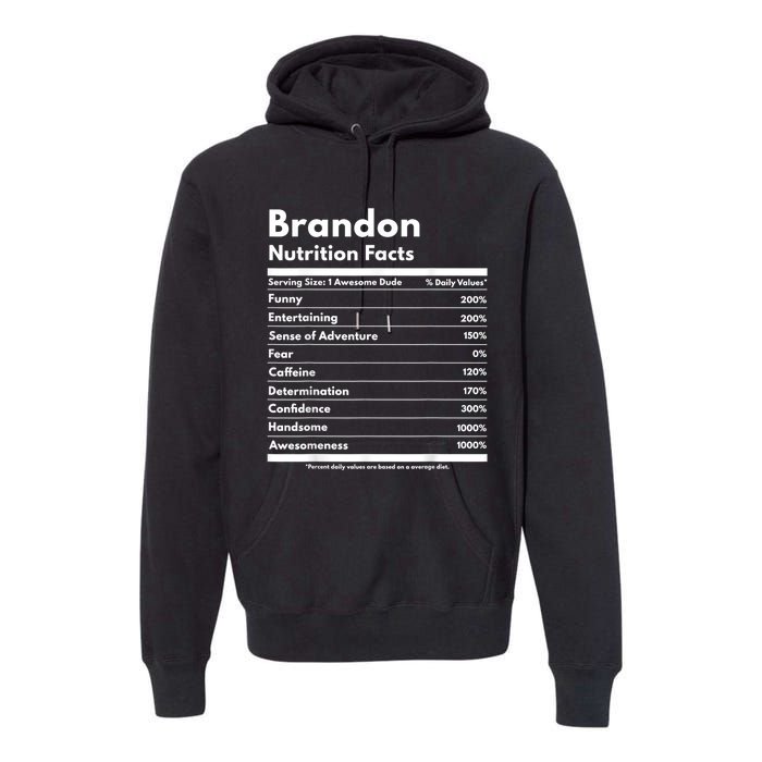 Brandon Gift Nutrition Facts Funny Personalized Name Brandon Premium Hoodie