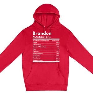 Brandon Gift Nutrition Facts Funny Personalized Name Brandon Premium Pullover Hoodie