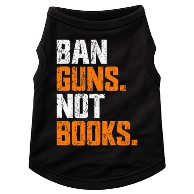 Ban Guns Not Books End Gun Violence No Gun Doggie Tank