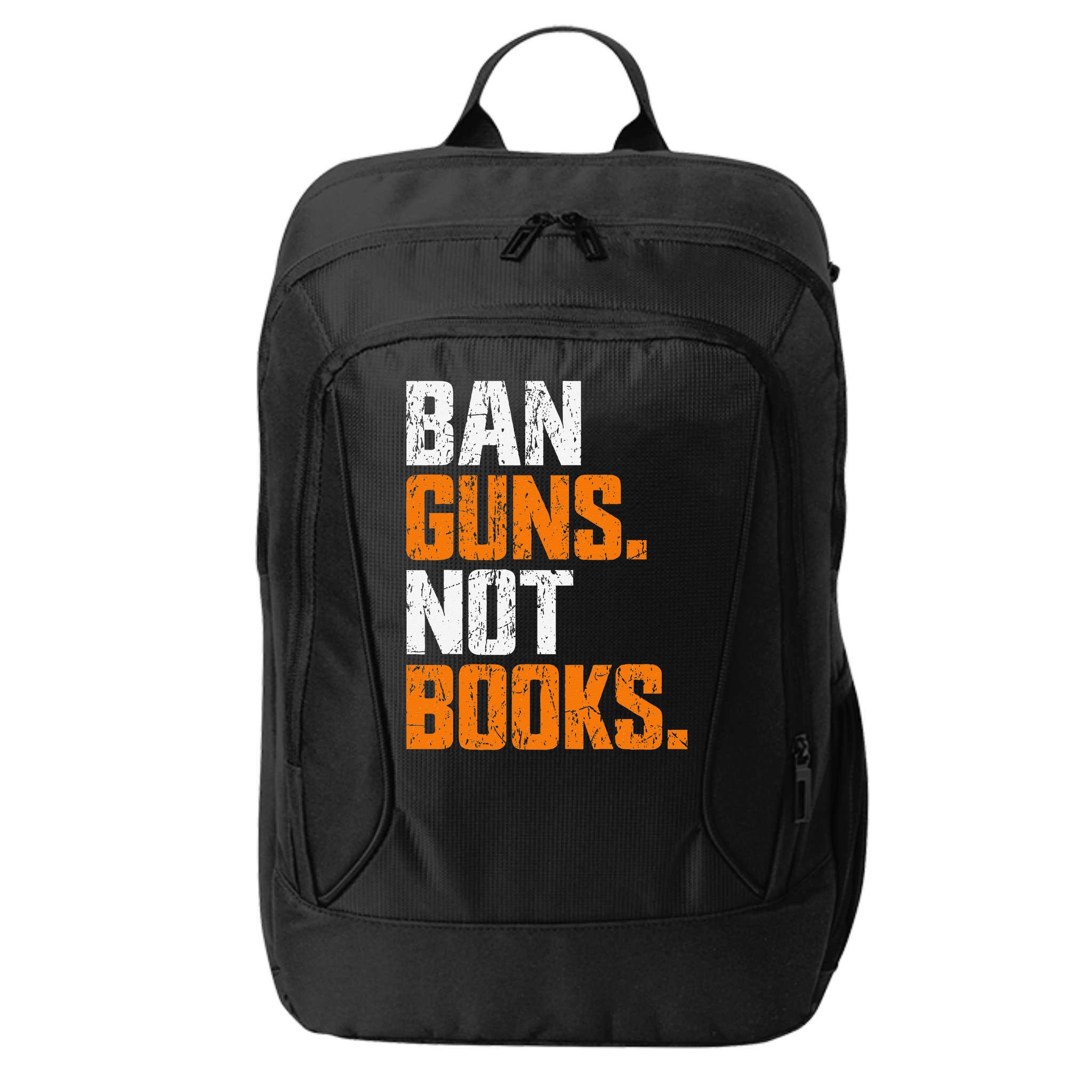 Ban Guns Not Books End Gun Violence No Gun City Backpack