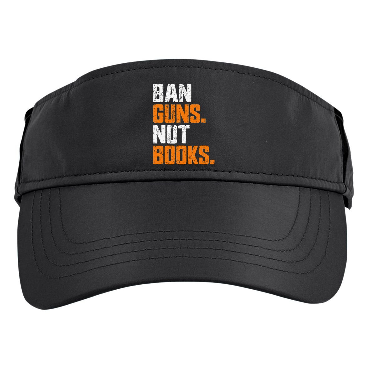 Ban Guns Not Books End Gun Violence No Gun Adult Drive Performance Visor