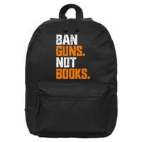 Ban Guns Not Books End Gun Violence No Gun 16 in Basic Backpack