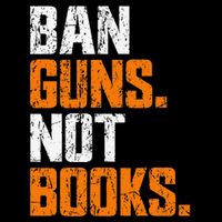 Ban Guns Not Books End Gun Violence No Gun Bag