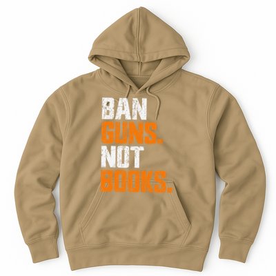 Ban Guns Not Books End Gun Violence No Gun Hoodie
