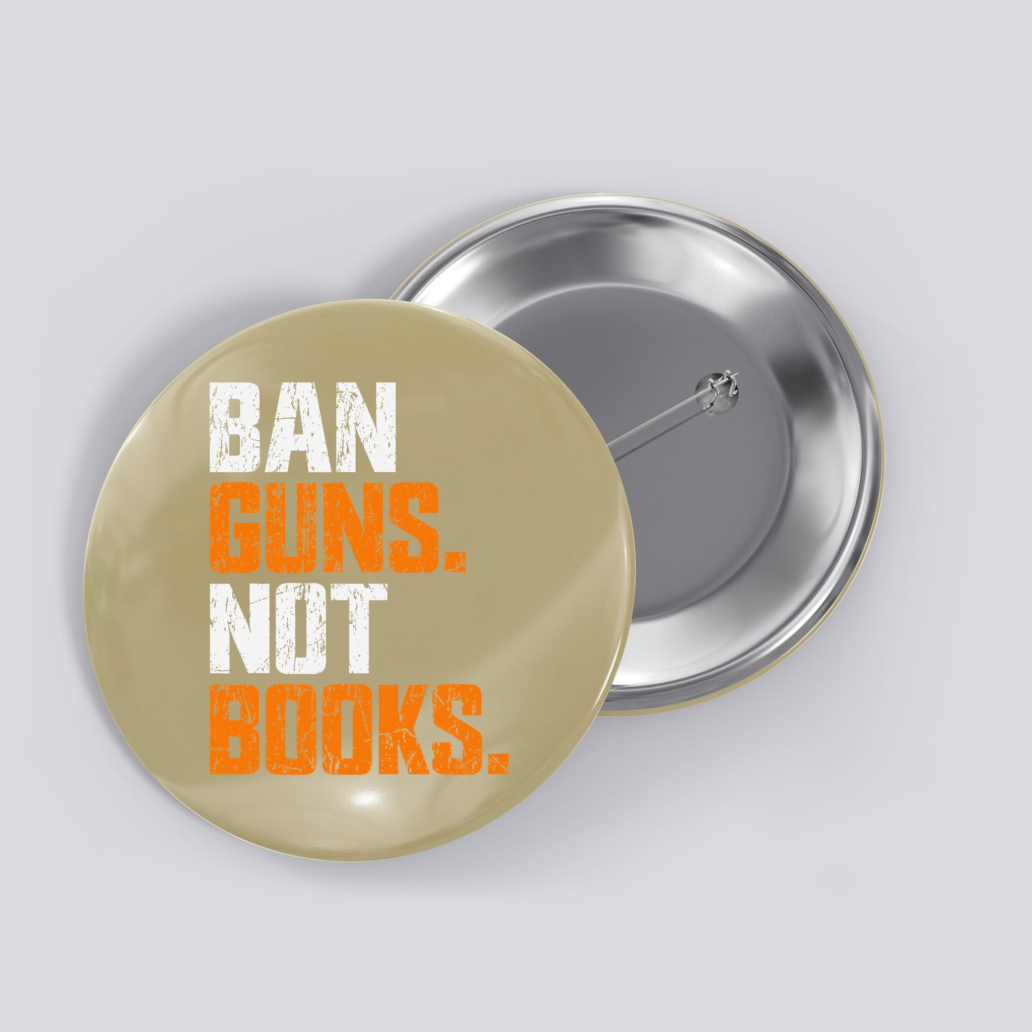 Ban Guns Not Books End Gun Violence No Gun Button