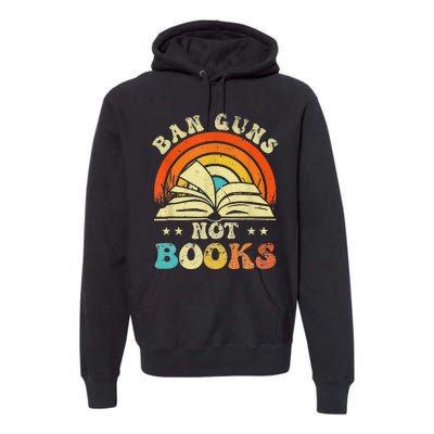 Ban Guns Not Books Premium Hoodie