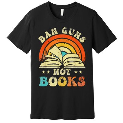 Ban Guns Not Books Premium T-Shirt