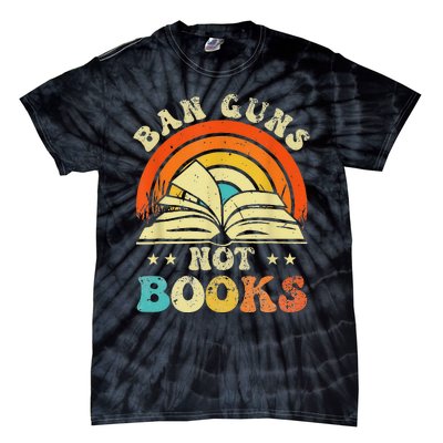 Ban Guns Not Books Tie-Dye T-Shirt