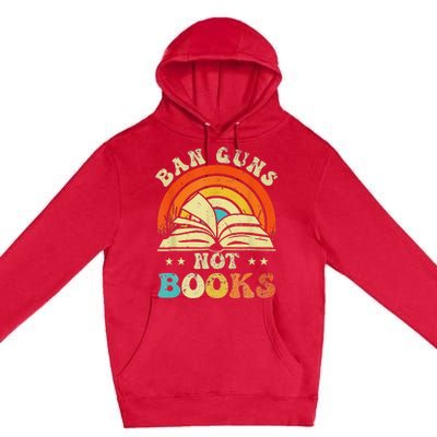 Ban Guns Not Books Premium Pullover Hoodie