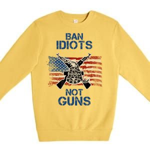 Ban Guns Not Idiots Pro American Gun Rights Flag Premium Crewneck Sweatshirt