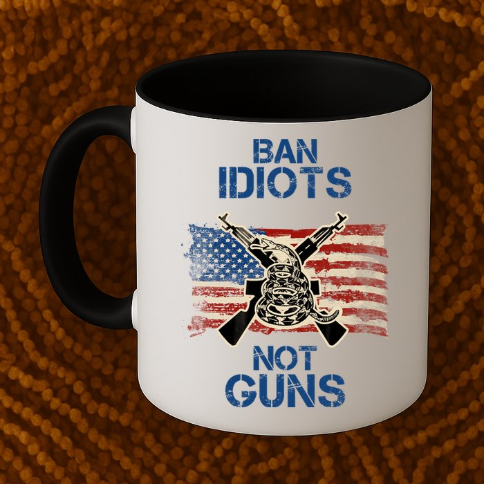 Ban Guns Not Idiots Pro American Gun Rights Flag Mug